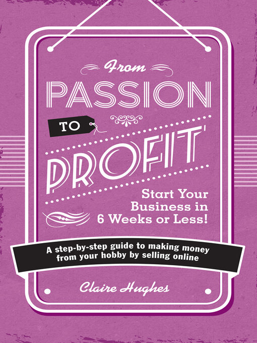 Title details for From Passion to Profit by Claire Hughes - Available